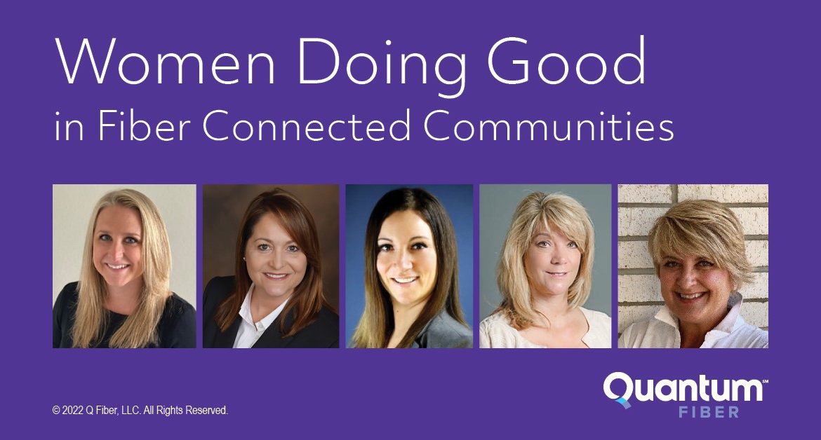 Quantum Fiber women in tech doing good in fiber connected communities