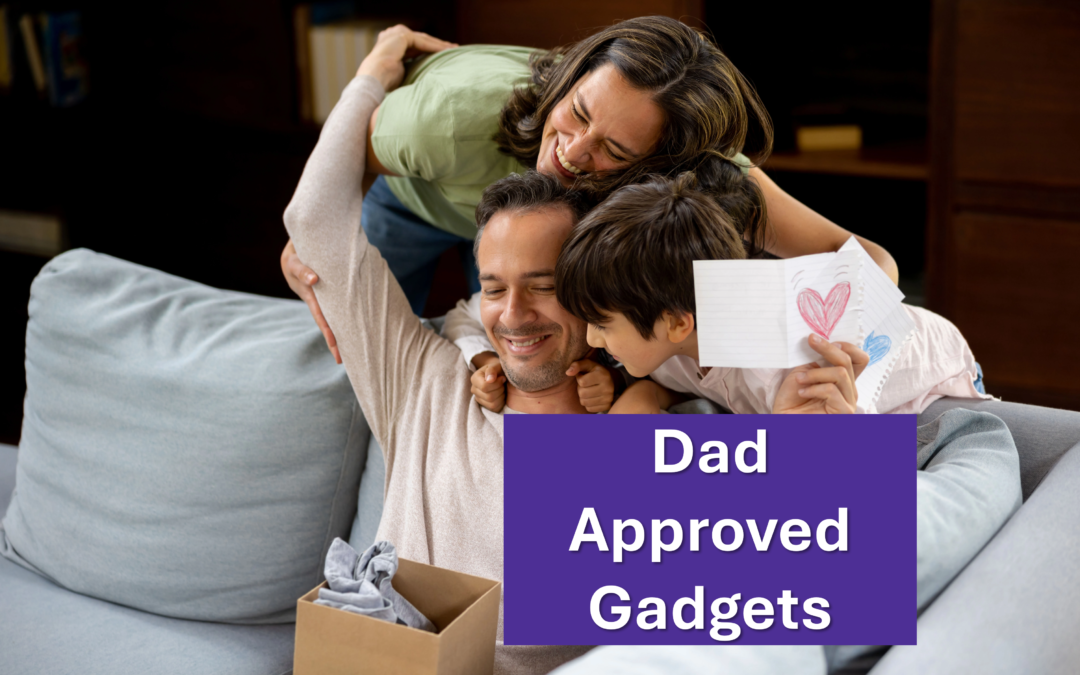 Father’s Day Gifts to Make Dad’s Life Easier