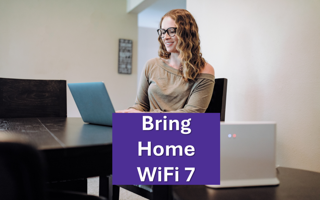 What to Know About WiFi 7 Devices